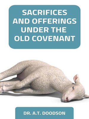 cover image of Sacrifices and Offerings Under the Old Covenant